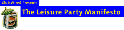 The Leisure Party Manifesto